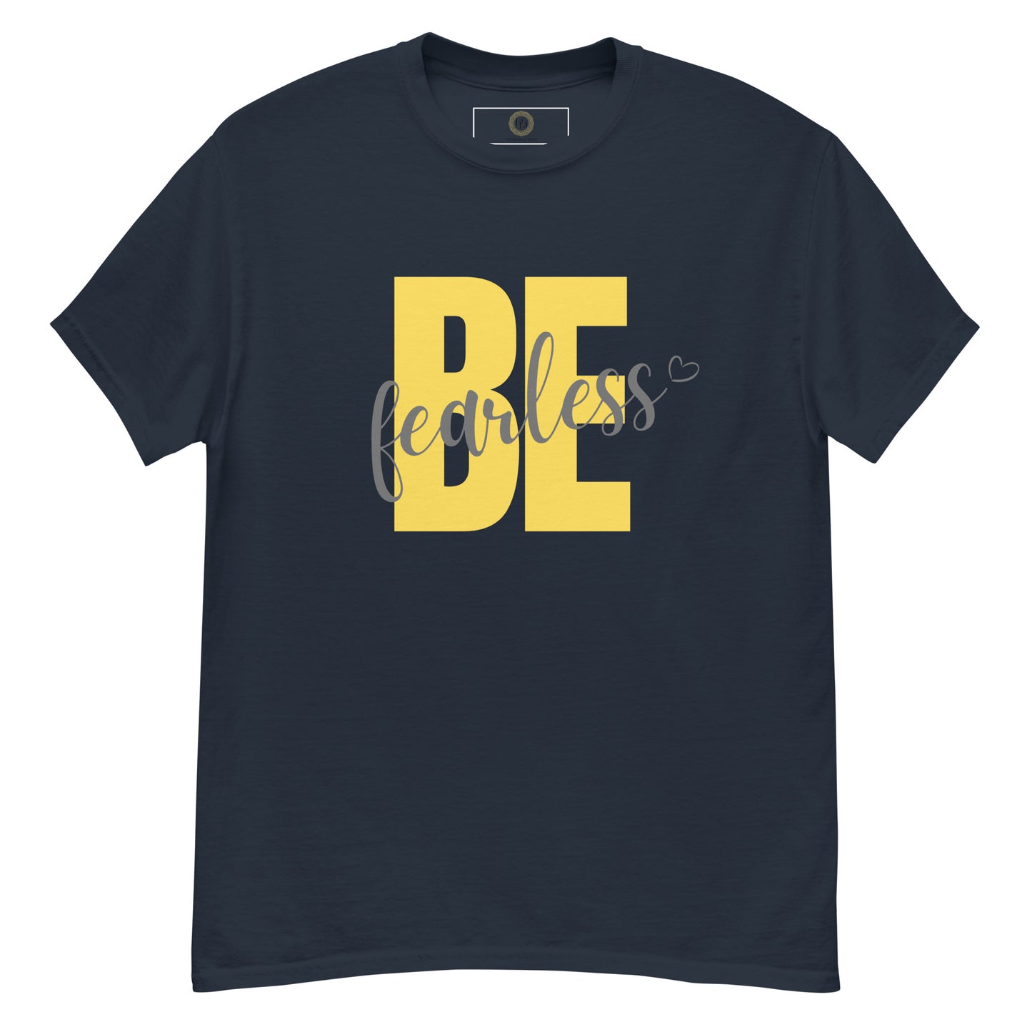 Be Fearless Tee