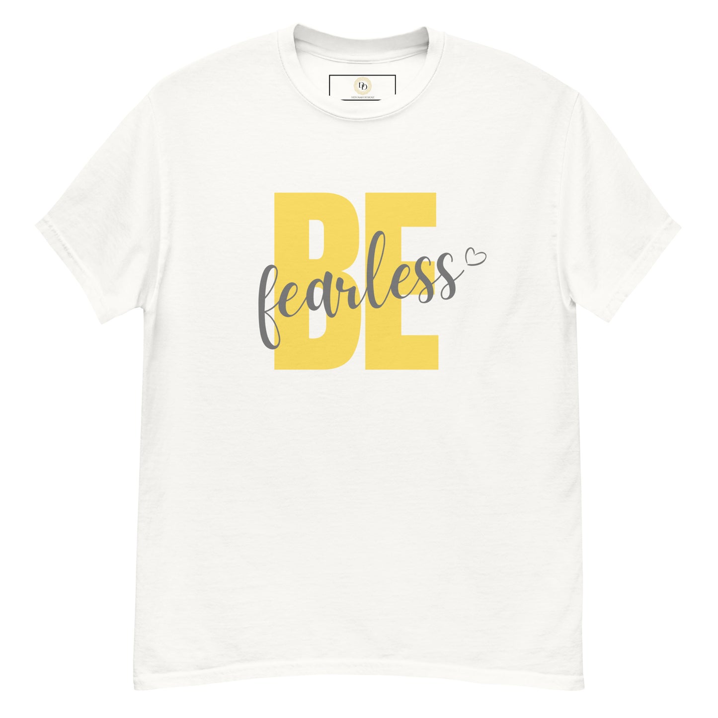 Be Fearless Tee